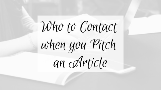 Who to Contact when you Pitch an Article